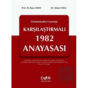 Geçmişten Günümüze Karşılaştırmalı 1982 Anayasası