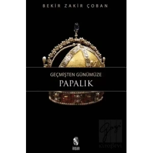 Geçmişten Günümüze Papalık