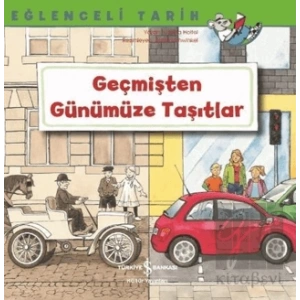 Geçmişten Günümüze Taşıtlar - Eğlenceli Tarih