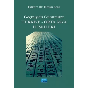 Geçmişten Günümüze Türkiye - Orta Asya İlişkileri