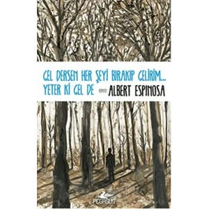 Gel Dersen Her Şeyi Bırakıp Gelirim... Yeter ki Gel de