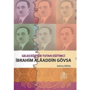 Geleceğe Işık Tutan Eğitimci İbrahim Alaaddin Gövsa