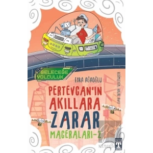 Geleceğe Yolculuk - Pertevcanın Akıllara Zarar Maceraları 2