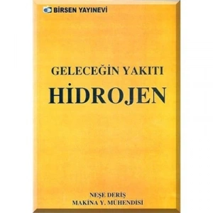 Geleceğin Yakıtı Hidrojen / Neşe Deriş