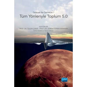 Gelecek Ne Getirecek? TÜM YÖNLERİYLE TOPLUM 5.0