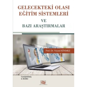 Gelecekteki Olası Eğitim Sistemleri ve Bazı Araştırmalar