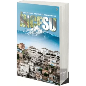 Gelenekleri Kültürü ve Yemekleri ile İncesu