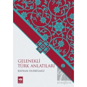 Gelenekli Türk Anlatıları 1