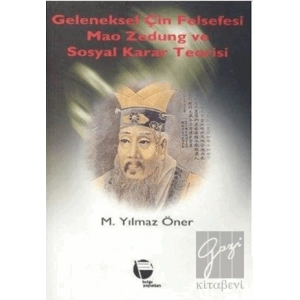 Geleneksel Çin Felsefesi Mao Zedung ve Sosyal Karar Teorisi