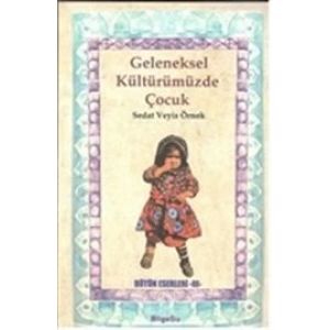 Geleneksel Kültürümüzde Çocuk