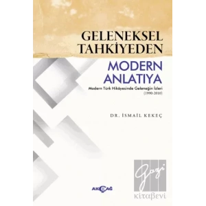 Geleneksel Tahkiyeden Modern Anlatıya
