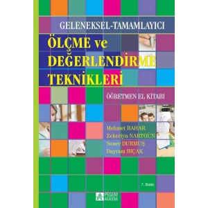 Geleneksel-Tamamlayıcı Ölçme ve Değerlendirme Teknikleri Öğretmen El Kitabı