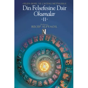 Geleneksel ve Çağdaş Metinlerle Din Felsefesine Dair Okumalar  2