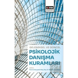Geleneksel ve Güncel Psikolojik Danışma Kuramları