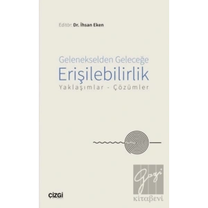 Gelenekselden Geleceğe Erişilebilirlik