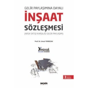 Gelir Paylaşımına Dayalıİnşaat Sözleşmesi (Arsa Satışı Karşılığı Gelir Paylaşımı)