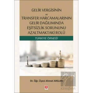 Gelir Vergisinin ve Transfer Harcamalarının Gelir Dağılımında Eşitsizlik Sorununu Azaltmaktaki Rolü