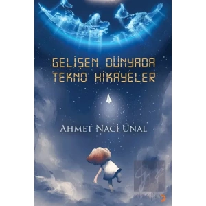 Gelişen Dünyada Tekno Hikayeler