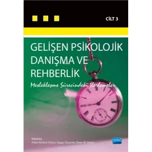 GELİŞEN PSİKOLOJİK DANIŞMA VE REHBERLİK-III (Meslekleşme Sürecindeki İlerlemeler)