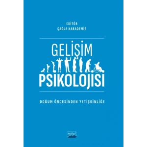 Gelişim Psikolojisi -Doğum Öncesinden Yetişkinliğe-