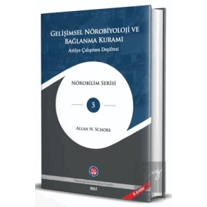 Gelişimsel Nörobiyoloji ve Bağlanma Kuramı