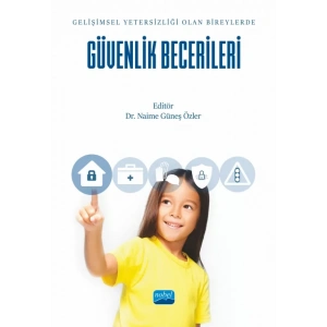 Gelişimsel Yetersizliği Olan Bireylerde GÜVENLİK BECERİLERİ