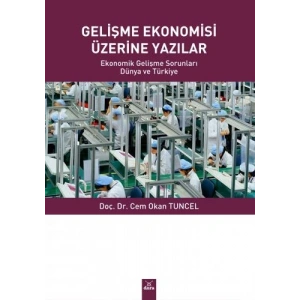 Gelişme Ekonomisi Üzerine Yazılar