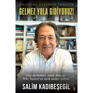 Gelmez Yola Gidiyoruz