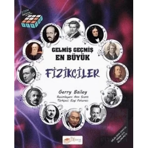 Gelmiş Geçmiş En Büyük Fizikçiler - Bilgi Küpü Serisi