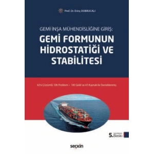 Gemi İnşa Mühendisliğine Giriş:Gemi Formunun Hidrostatiği ve Stabilitesi