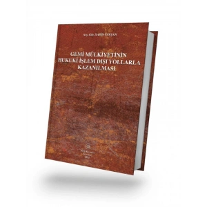 Gemi Mülkiyetinin Hukuki İşlem Dışı Yollarla Kazanılması - Araş Gör Yasin Yavşan