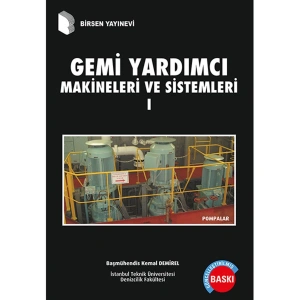 Gemi Yardımcı Makineleri ve Sistemleri 1 / Başmüh. Kemal Demirel