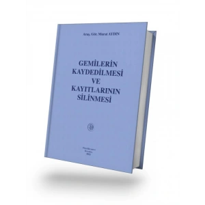Gemilerin Kaydedilmesi Ve Kayıtlarının Silinmesi ( Aydın ) - Araş Gör Murat Aydın