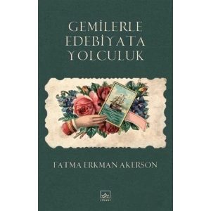 Gemilerle Edebiyata Yolculuk