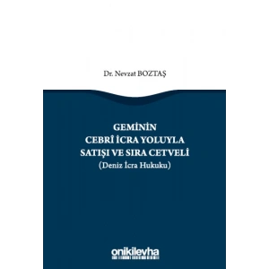 Geminin Cebri İcra Yoluyla Satışı ve Sıra Cetveli (Deniz İcra Hukuku)