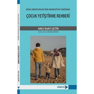Genç Ebeveynler İçin Maneviyat Işığında Çocuk Yetiştirme Rehberi