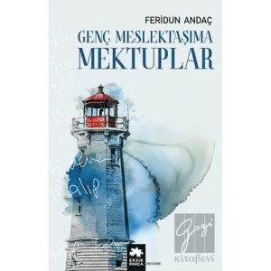 Genç Meslektaşıma Mektuplar