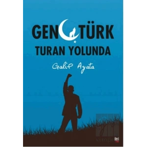 Genç Türk Turan Yolunda