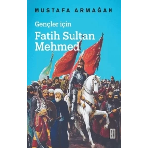 Gençler İçin Fatih Sultan Mehmed