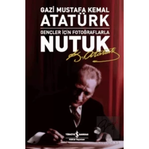 Gençler İçin Fotoğraflarla Nutuk