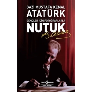 Gençler İçin Fotoğraflarla Nutuk