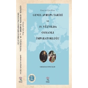Gençler İçin Kısa Genel Avrupa Tarihi ve 19. Yüzyılda Osmanlı İmparatorluğu