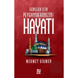Gençler İçin Peygamberimizin Hayatı
