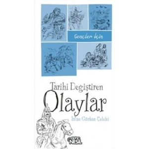 Gençler için Tarihi Değiştiren Olaylar