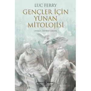 Gençler İçin Yunan Mitolojisi
