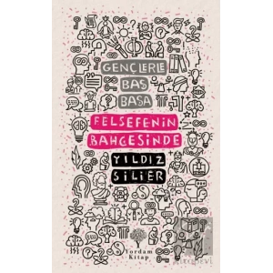 Gençlerle Baş Başa: Felsefenin Bahçesinde