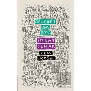 Gençlerle Baş Başa: İnsan Olmak