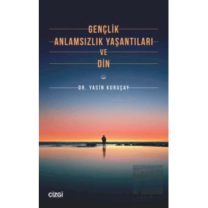 Gençlik Anlamsızlık Yaşantıları ve Din