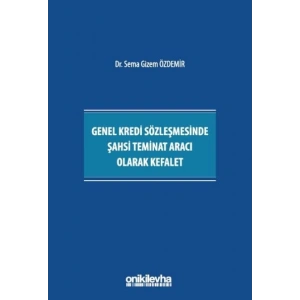 Genel Kredi Sözleşmesinde Şahsi Teminat Aracı Olarak Kefalet