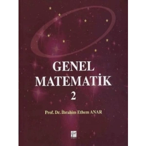 Genel Matematik 2 - Prof. Dr. İbrahim Ethem Anar